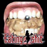 Eating Shit : Eating Shit